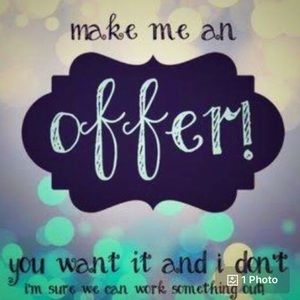 Make me an offer! Everyone wants a deal!